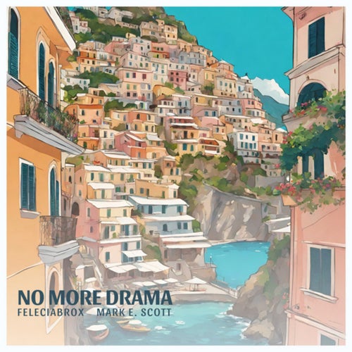 No More Drama (feat. Mark E. Scott)