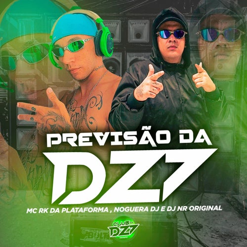 PREVISAO DA DZ7 (feat. DJ NR ORIGINAL)