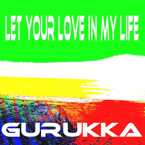 Let Your Love In My Life