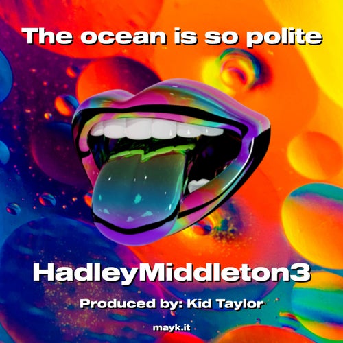 The ocean is so polite