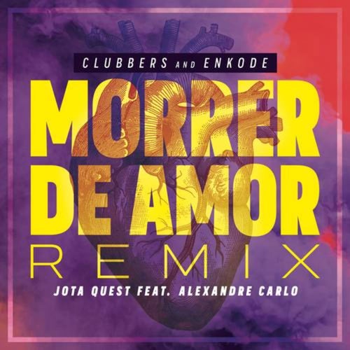 Morrer de Amor (Clubbers & Enkode Remix)