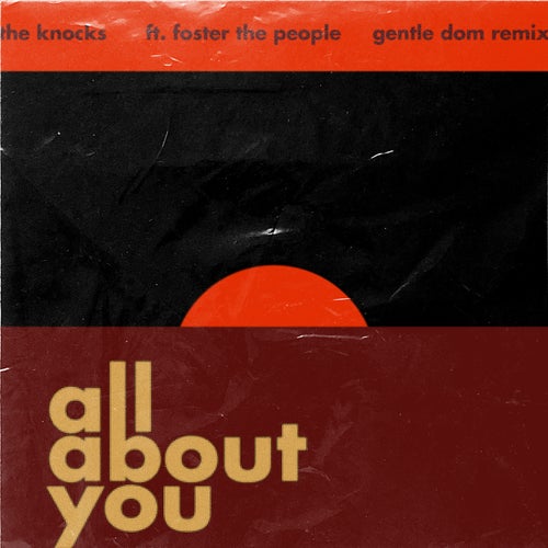 All About You (feat. Foster The People) [Gentle Dom Remix]