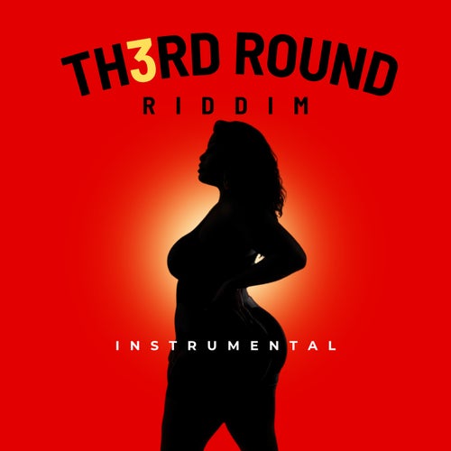 Th3Rd Round Riddim (Instrumental)