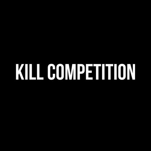 Kill Competition