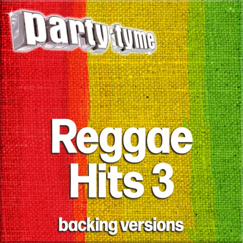 Reggae Hits 3 - Party Tyme (Backing Versions)