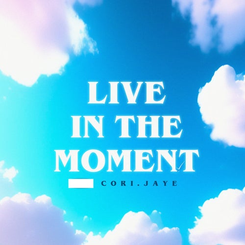 Live In The Moment