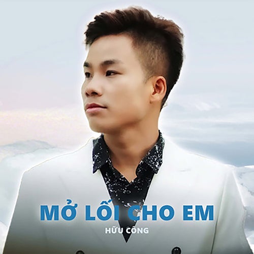 Mở Lối Cho Em (Huy PT Remix Version Hữu Công)