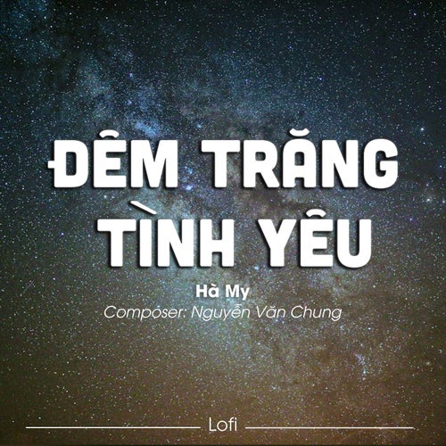 Đêm Trăng Tình Yêu (Lofi)