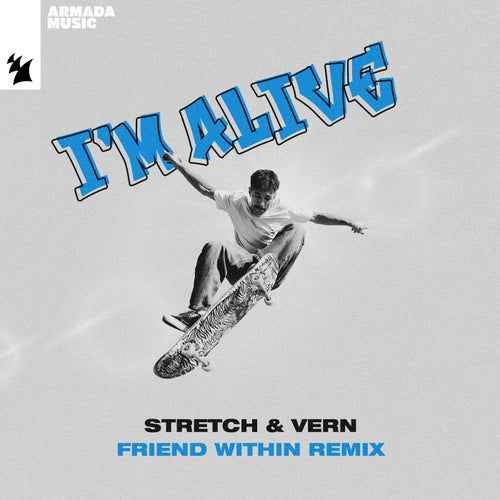 I'm Alive (Friend Within Remix)