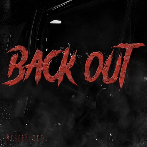Back Out (feat. DD Osama)