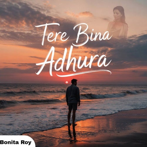 Tere Bina Adhura