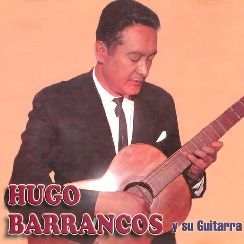 Hugo Barrancos y su Guitarra