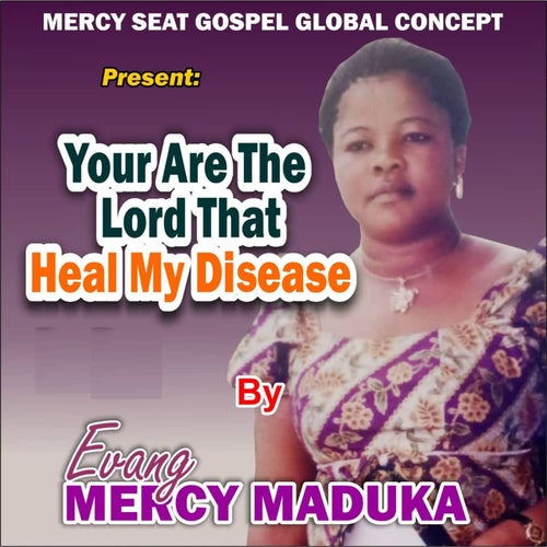 You Are the Lord that Heal my Disease