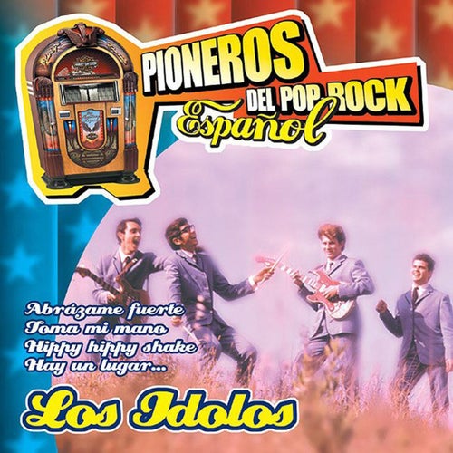 Pioneros del Pop Rock Español : Los Idolos