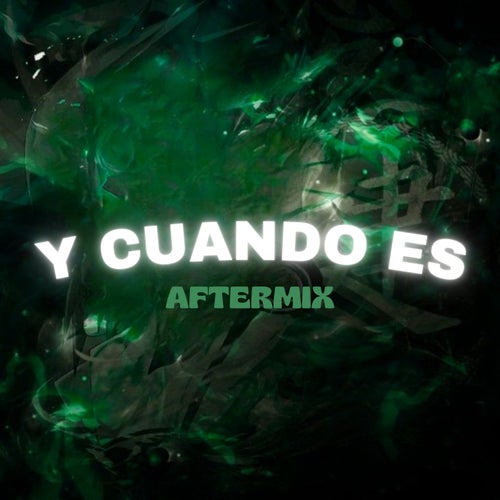Y cuando es (Aftermix)