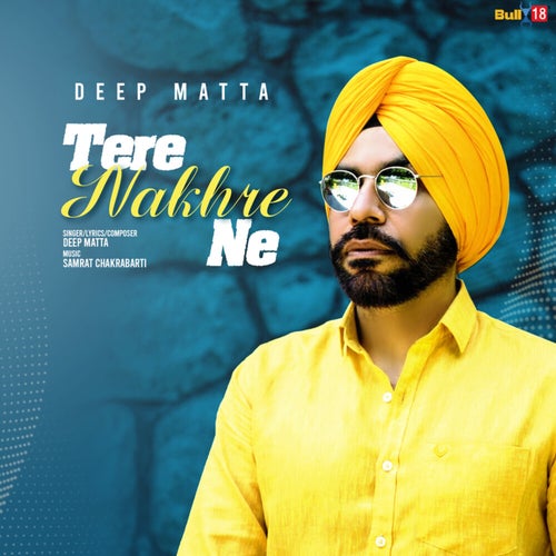 Tere Nakhre Ne