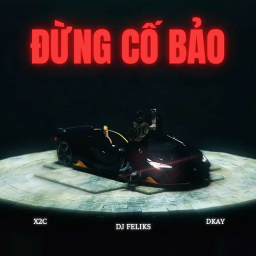 ĐỪNG CỐ BẢO