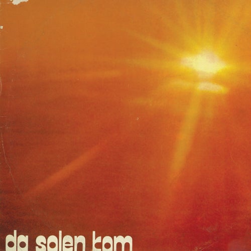 Da Solen Kom