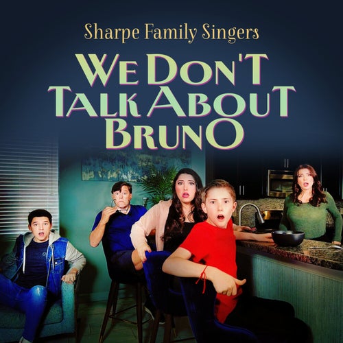 We Don't Talk About Bruno