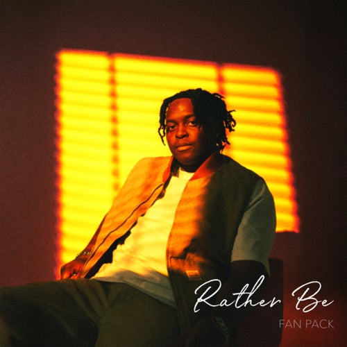 Rather Be (Fan Pack)