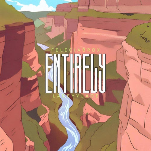 Entirely (feat. laceyyjade)