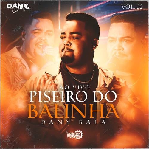 Piseiro do Balinha (Ao Vivo) - Vol. 02