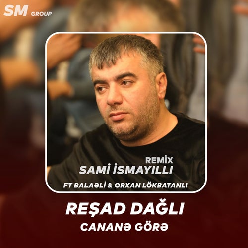 Canane Gore (Sami İsmayıllı Remix)