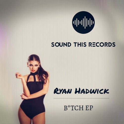 B*tch (Original Mix)