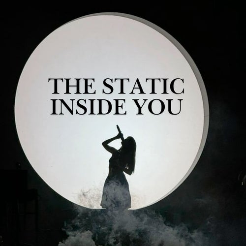 The Static Inside You