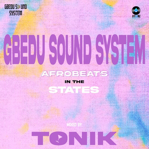 GbeduSoundSystem (Afrobeats In The States) (DJ mix)