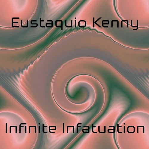 Infinite Infatuation