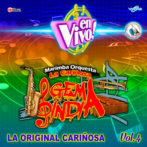 La Original Cariñosa, Vol. 4. Música de Guatemala para los Latinos (En Vivo)