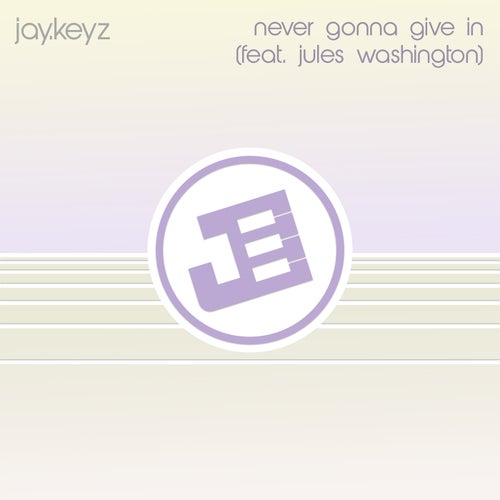 Never Gonna Give In (feat. Jules Washington)