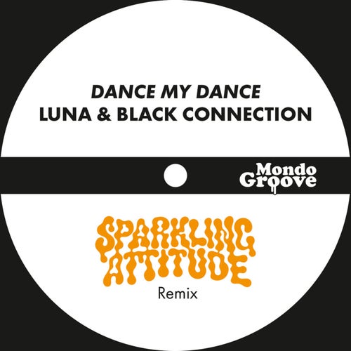 Dance My Dance (Sparkling Attitude Remix)
