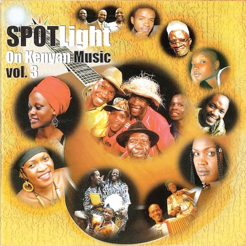 Spotlight on Kenyan Music, Vol.3