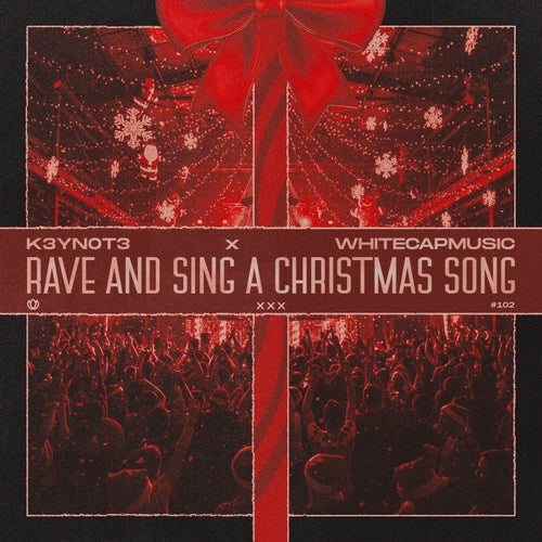 Rave And Sing A Christmas Song