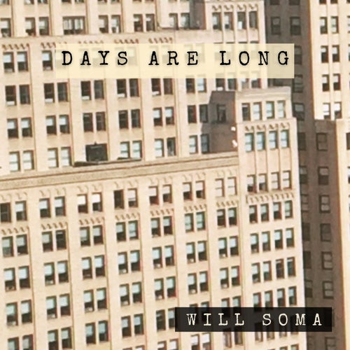 Days are Long