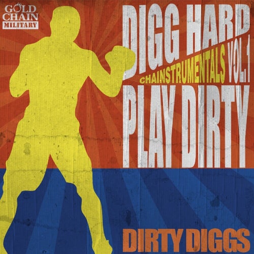 Chainstrumentals Volume 1: Digg Hard Play Dirty