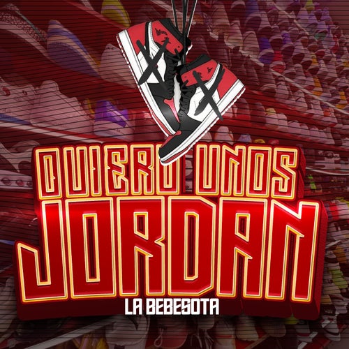 Quiero Unos Jordan
