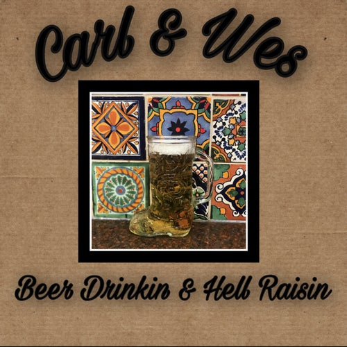 Beer Drinkin' & Hell Raisin