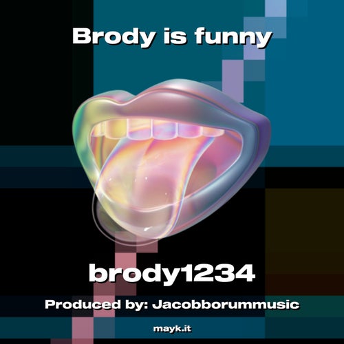 Brody is funny