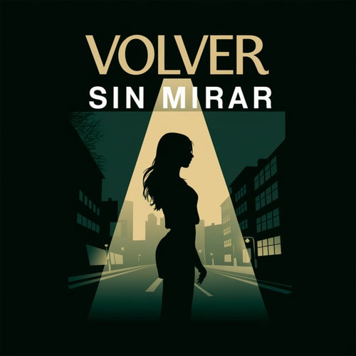 Volver sin mirar