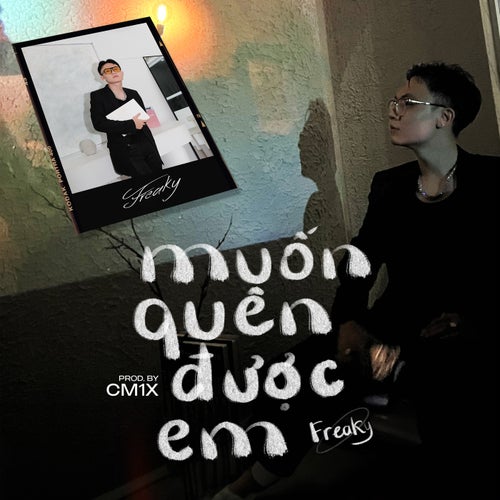 Muốn Quên Được Em