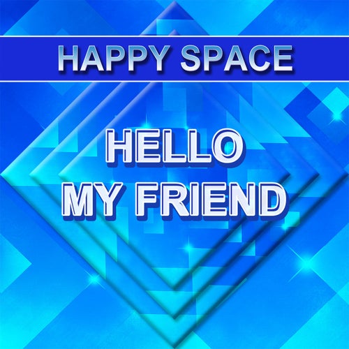 Hello my friend