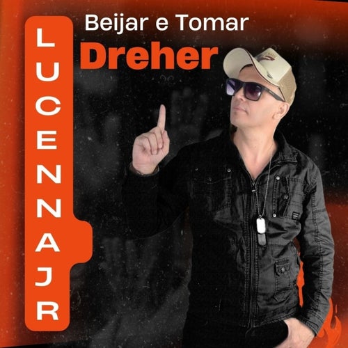 Beijar e Tomar Dreher