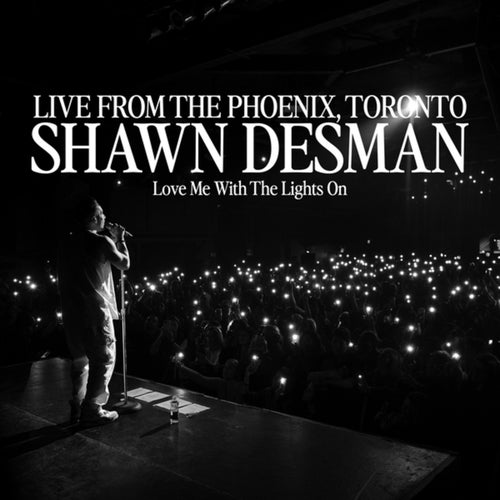 Love Me With The Lights On (Live From The Phoenix, Toronto/2024)