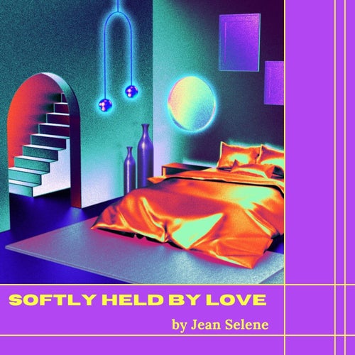 Softly Held by Love