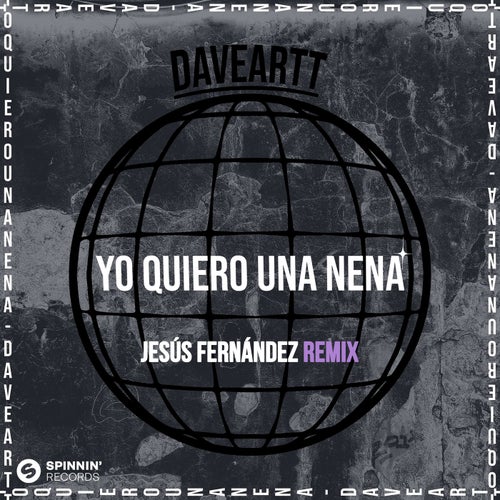 Yo Quiero Una Nena (Jesús Fernández Remix) (Extended Mix)