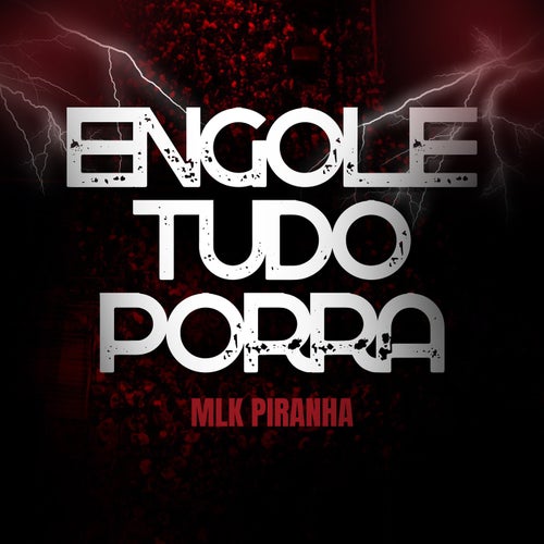 Engole Tudo Porra