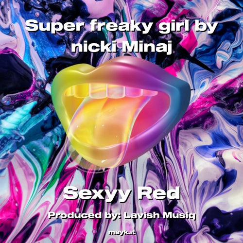 Super freaky girl by nicki Minaj